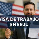 Visa de trabajo en EEUU: tipos, requisitos y cómo aplicar