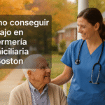 Cómo conseguir trabajo en enfermería domiciliaria en Boston (2025)