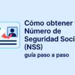 Cómo obtener el NSS en México: guía paso a paso