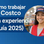 Cómo trabajar en Costco sin experiencia: requisitos, salarios y guía completa