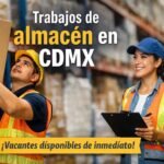 Trabajos de almacén en CDMX: vacantes, requisitos y cómo postularse