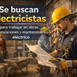 Se buscan electricistas para trabajos en obras, instalaciones y mantenimiento eléctrico
