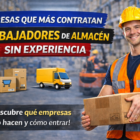 Empresas que más contratan trabajadores de almacén sin experiencia